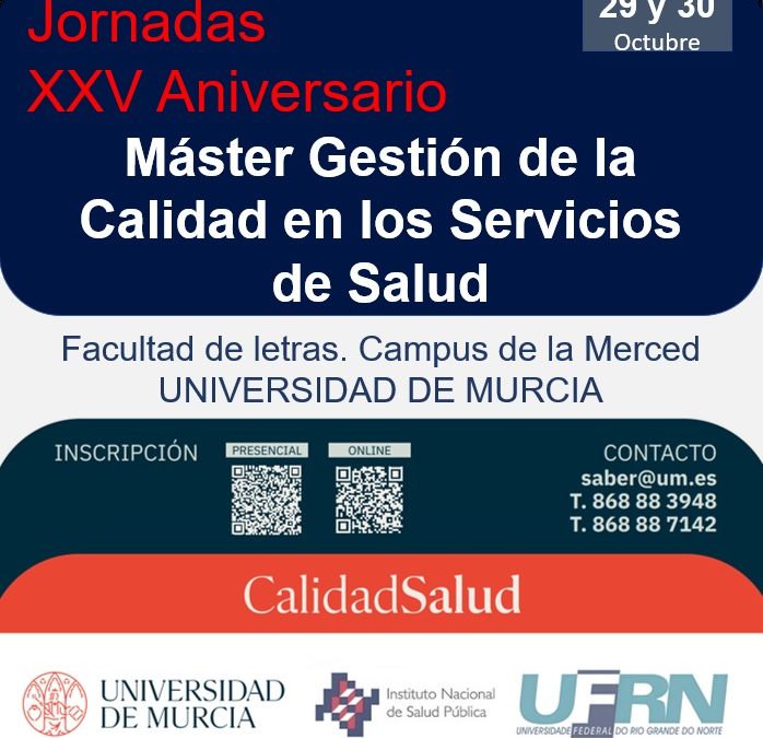 XXV ANIVERSARIO DEL MÁSTER EN GESTIÓN DE CALIDAD EN LOS SERVICIOS DE SALUD DE LA UNIVERSIDAD DE MURCIA